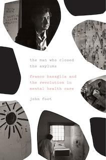 Front cover_The Man Who Closed the Asylums