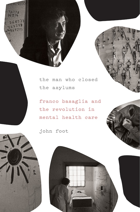 Front cover_The Man Who Closed the Asylums