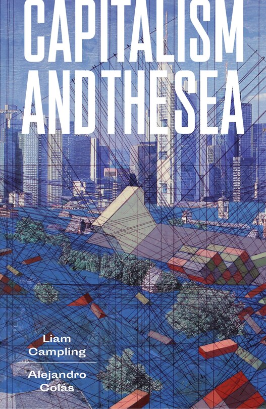 Front cover_Capitalism And The Sea