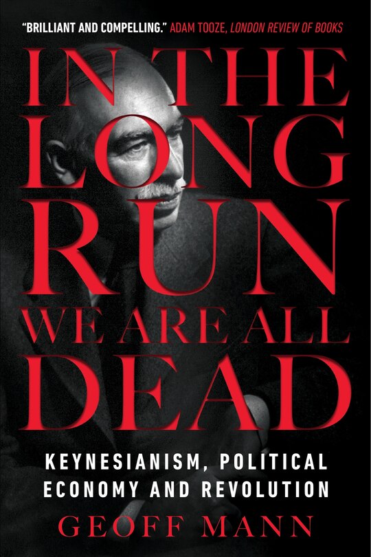 Front cover_In The Long Run We Are All Dead