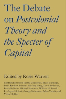 Front cover_The Debate On Postcolonial Theory And The Specter Of Capital