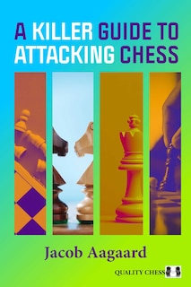 Couverture_A Killer Guide to Attacking Chess