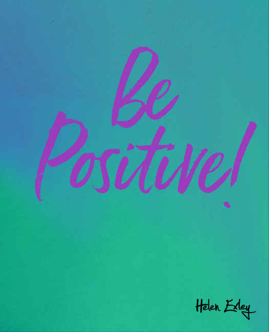 Be Positive!