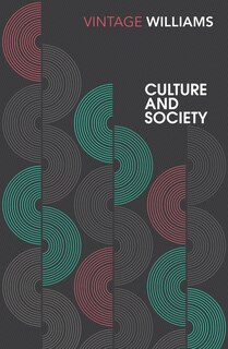 Couverture_Culture And Society: Coleridge To Orwell 1780-1950