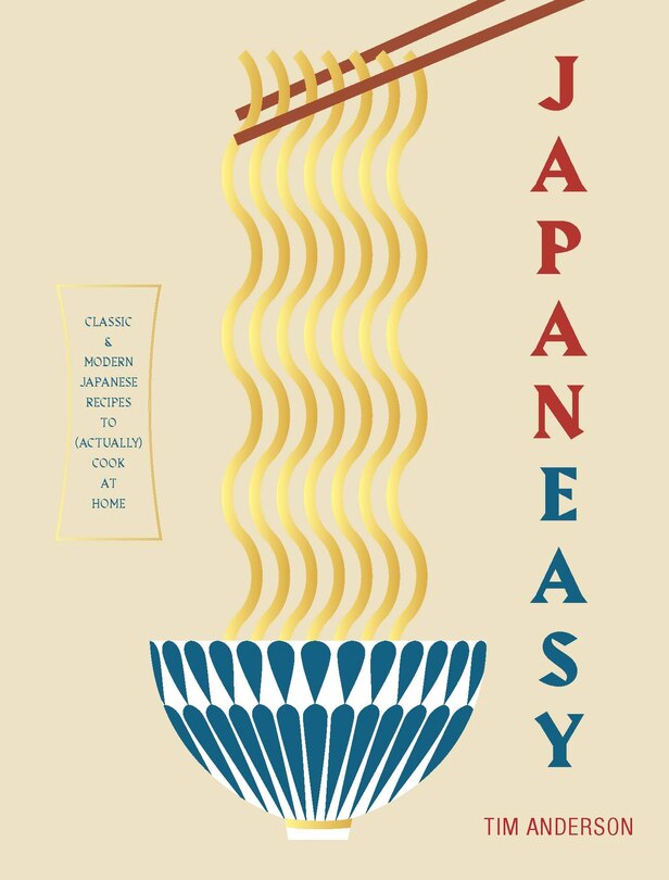 Japaneasy: Classic And Modern Japanese Recipes To Cook At Home