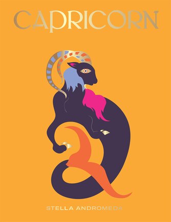 Capricorn: Harness The Power Of The Zodiac (astrology, Star Sign)