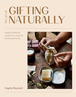 Front cover_The Art of Gifting Naturally