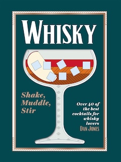 Front cover_Whiskey: Shake, Muddle, Stir