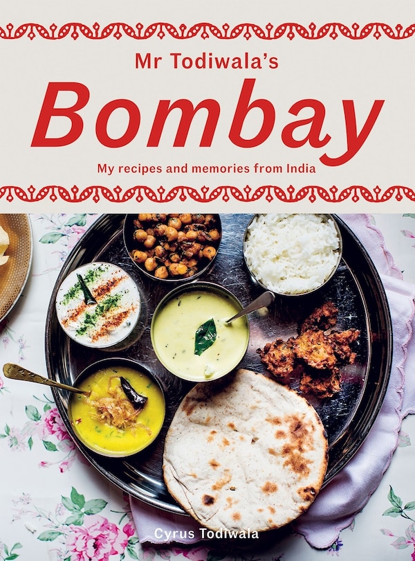 Front cover_Mr Todiwala's Bombay