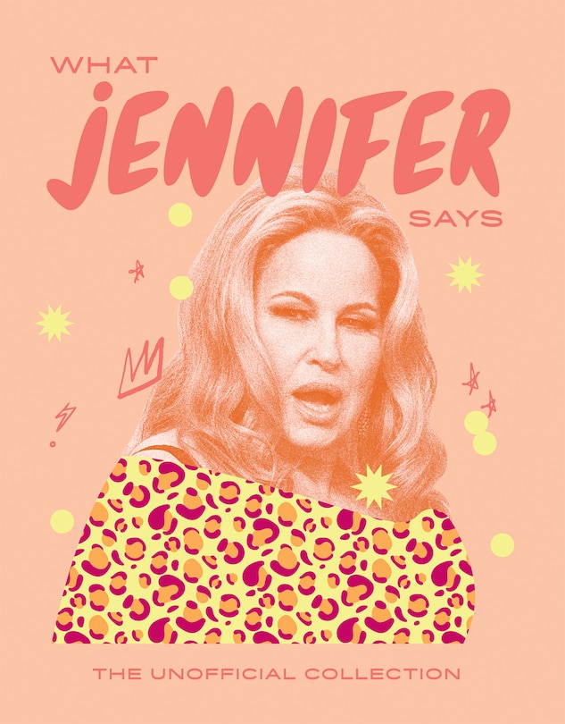 What Jennifer Says: The Unofficial Collection