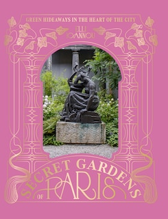 Front cover_The Secret Gardens of Paris