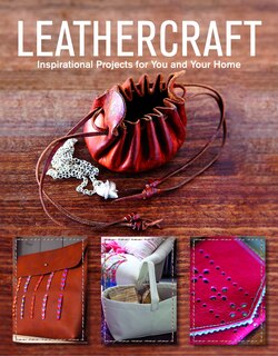 Leathercraft: Inspirational projects for You and Your Home