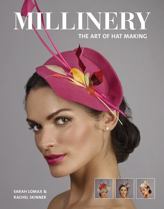 Front cover_Millinery: The Art Of Hat-making