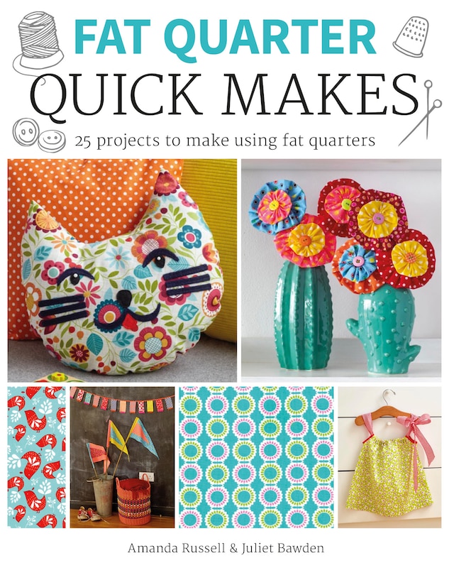 Front cover_Fat Quarter: Quick Makes