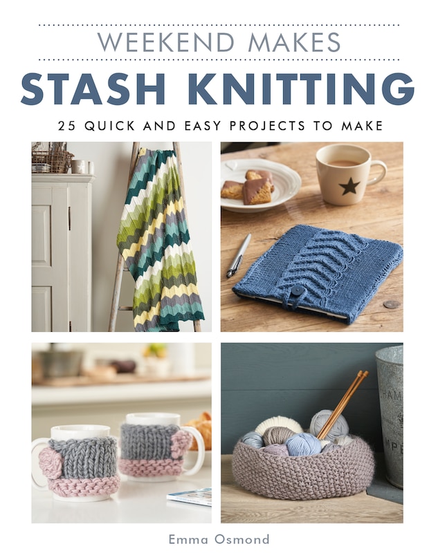 Front cover_Weekend Makes: Stash Knitting