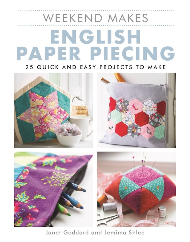 Front cover_Weekend Makes: English Paper Piecing