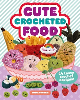 Front cover_Cute Crocheted Food