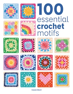 Front cover_100 Essential Crochet Motifs