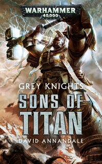 Front cover_Grey Knights: Sons of Titan