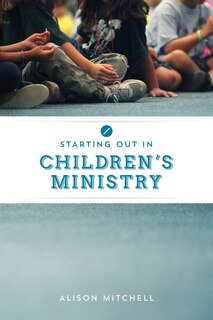Couverture_Starting Out in Children's Ministry