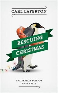 RESCUING CHRISTMAS: The search for joy that lasts