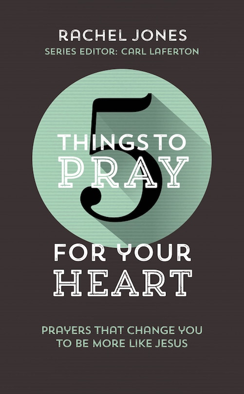 Front cover_5 Things to Pray for Your Heart