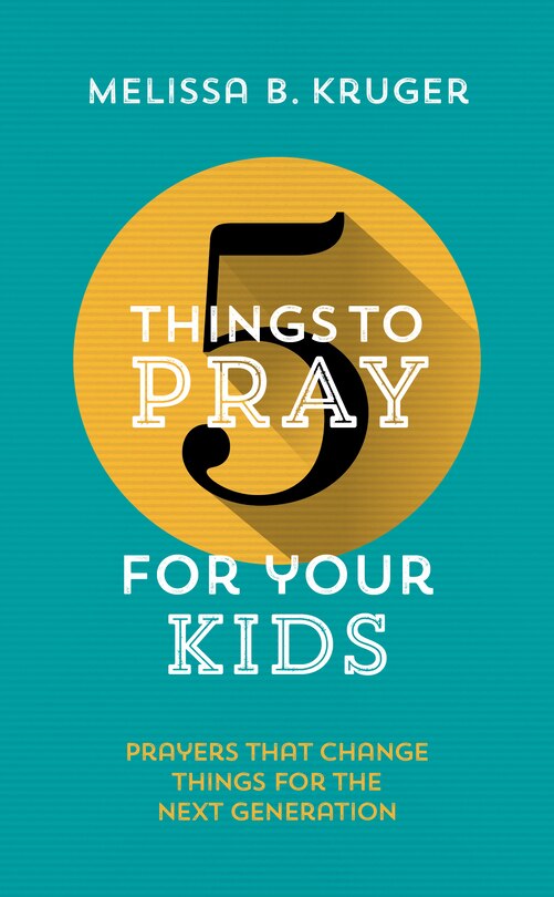 Front cover_5 Things to Pray for Your Kids