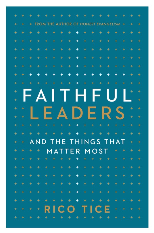 Faithful Leaders: And the Things That Matter Most