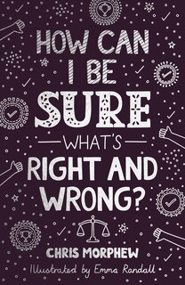 Couverture_How Can I Be Sure What's Right and Wrong?