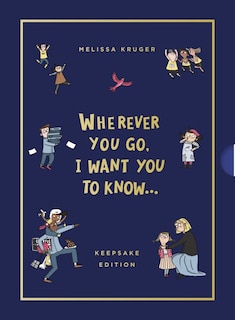 Front cover_Wherever You Go, I Want You to Know (Keepsake Edition)