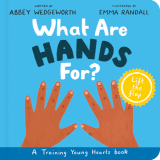 Front cover_What Are Hands For? Board Book