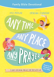 Front cover_Any Time, Any Place, Any Prayer Family Bible Devotional