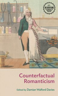 Front cover_Counterfactual Romanticism
