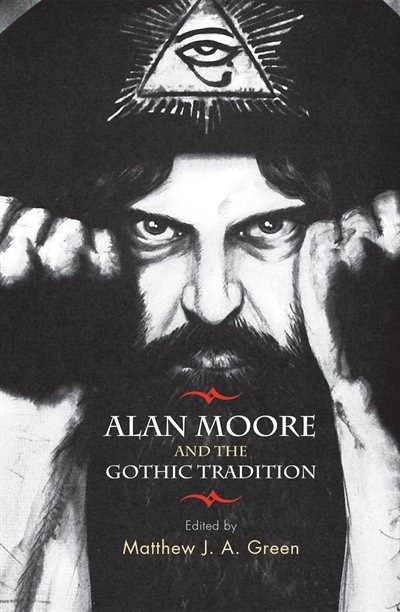 Front cover_Alan Moore and the Gothic Tradition