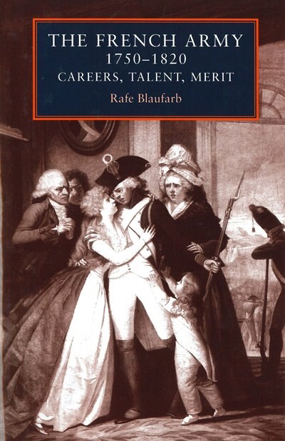 Front cover_The French army 1750–1820