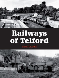 Front cover_Railways Of Telford