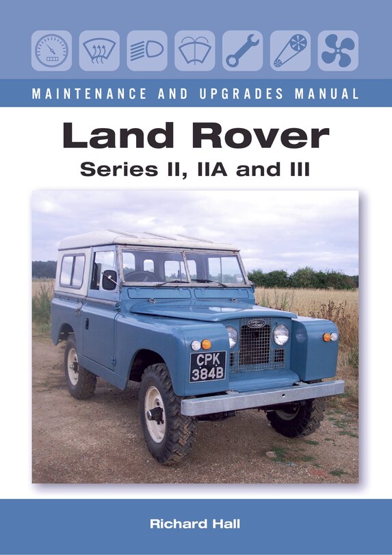 Front cover_Land Rover Series Ii, Iia And Iii Maintenance And Upgrades Manual