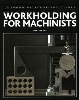 Front cover_Workholding For Machinists