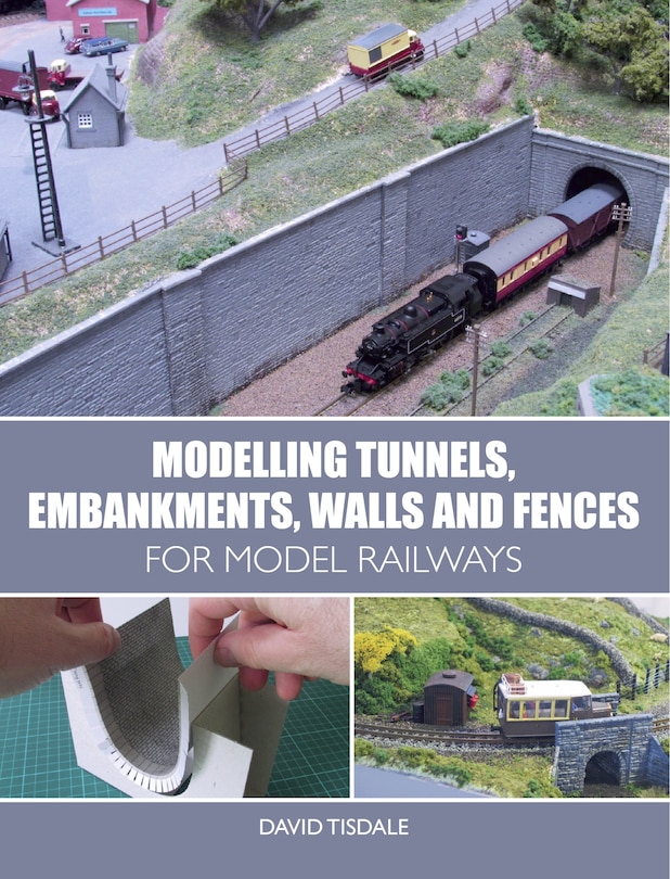 Modelling Tunnels, Embankments, Walls And Fences For Model Railways image number 0