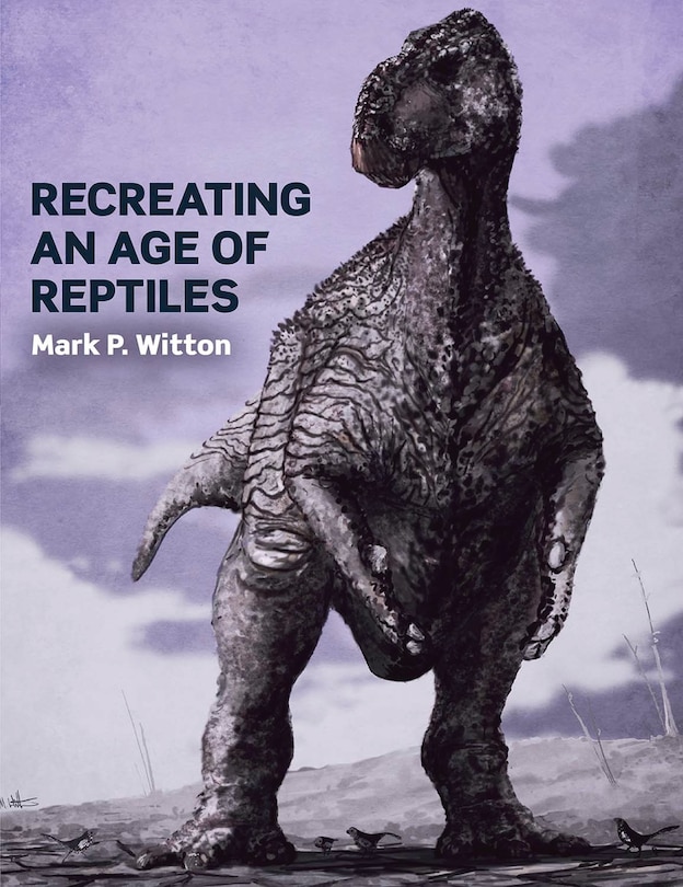 Front cover_Recreating An Age Of Reptiles