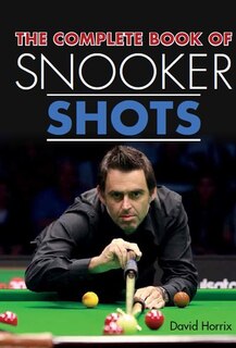Front cover_The Complete Book of Snooker Shots