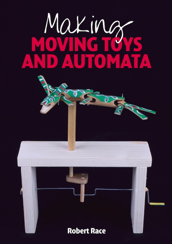 Front cover_Making Moving Toys And Automata