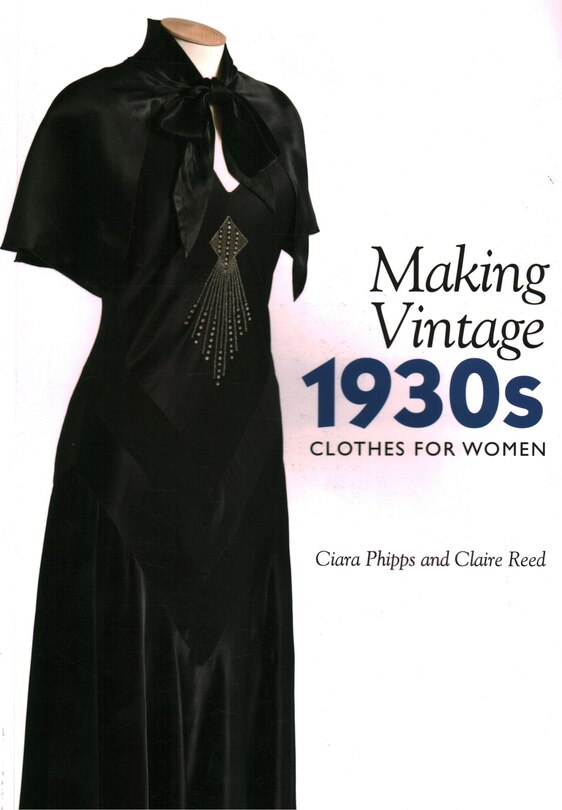 Couverture_Making Vintage 1930s Clothes For Women