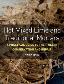 Couverture_Hot Mixed Lime And Traditional Mortars