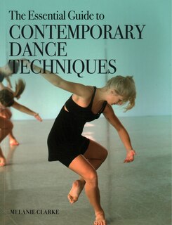 Front cover_The Essential Guide to Contemporary Dance Techniques