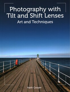 Front cover_Photography With Tilt And Shift Lenses
