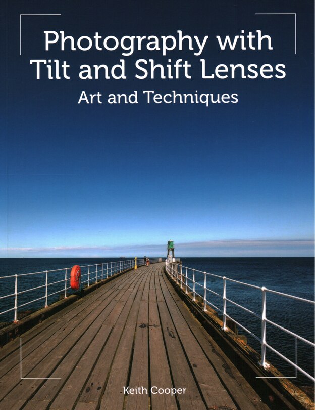 Front cover_Photography With Tilt And Shift Lenses