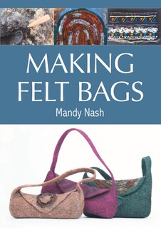 Front cover_Making Felt Bags