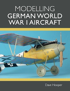 Front cover_Modelling German World War I Aircraft