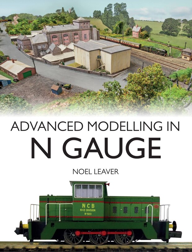 Front cover_Advanced Modelling In N Gauge
